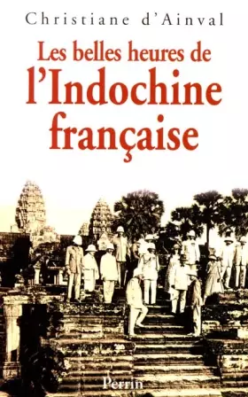 Couverture du produit · Les Belles Heures de l'Indochine française