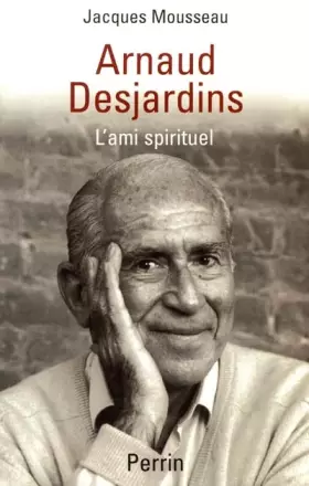 Couverture du produit · Arnaud Desjardins : L'Ami spirituel