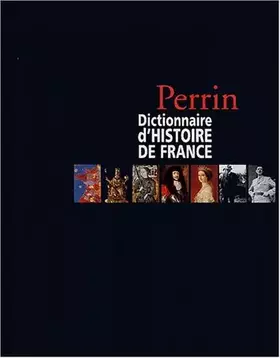 Couverture du produit · Dictionnaire d'Histoire de France