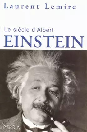 Couverture du produit · Le siècle d'Albert Einstein
