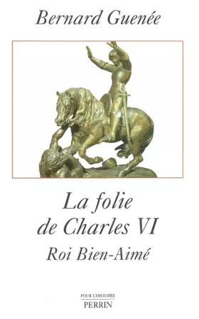 Couverture du produit · La Folie de Charles VI