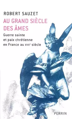 Couverture du produit · Au grand siècle des âmes