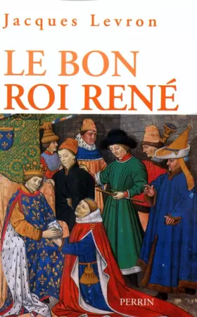 Couverture du produit · Le Bon Roi René