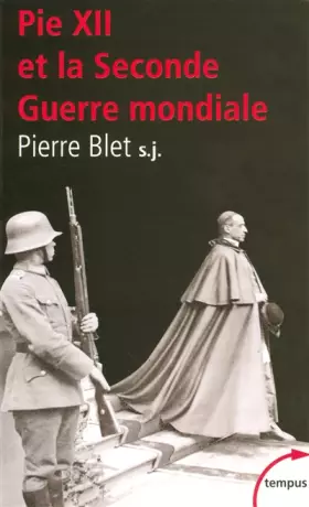 Couverture du produit · Pie XII et la Seconde Guerre mondiale