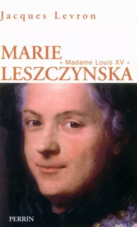 Couverture du produit · Marie Leszczynska