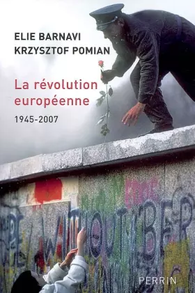 Couverture du produit · La révolution européenne : 1945-2007