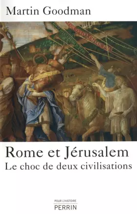 Couverture du produit · Rome et Jérusalem. Le choc de deux civilisations