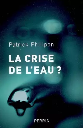 Couverture du produit · La crise de l'eau ?