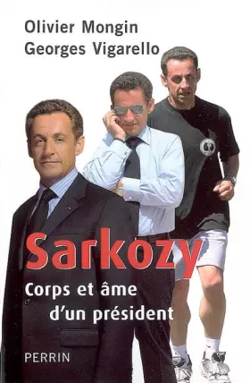 Couverture du produit · Sarkozy : Corps et âme d'un président