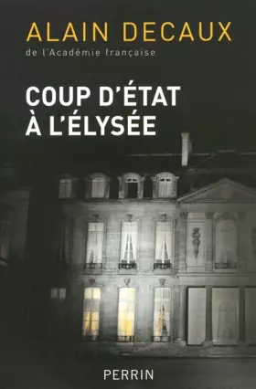 Couverture du produit · Coup d'Etat à l'Elysée : Le 2 décembre 1851