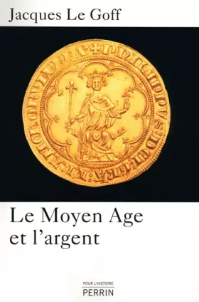 Couverture du produit · Le Moyen Age et l'argent