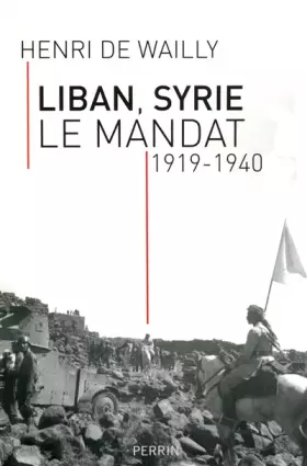 Couverture du produit · Liban, Syrie : le mandat
