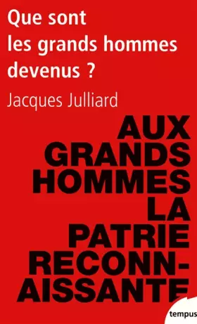 Couverture du produit · Que sont les grands hommes devenus ?