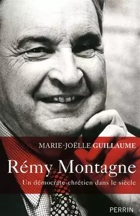 Couverture du produit · Rémy Montagne: Un démocrate-chrétien dans le siècle