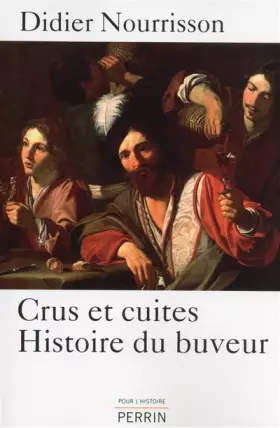 Couverture du produit · Crus et cuites, Histoire du buveur