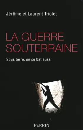 Couverture du produit · La guerre souterraine