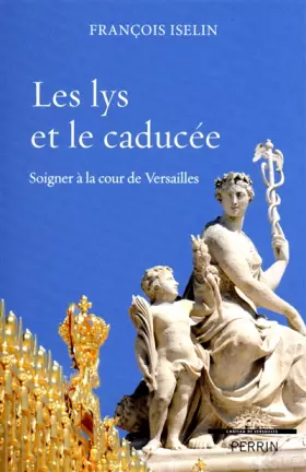 Couverture du produit · Les lys et le caducée