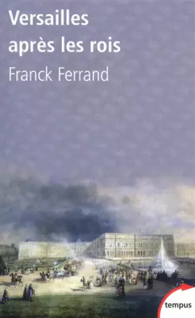 Couverture du produit · Versailles après les rois