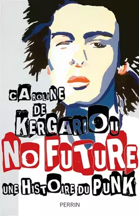 Couverture du produit · No Future. Histoire du punk