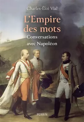 Couverture du produit · L'empire des mots: Conversations avec Napoléon