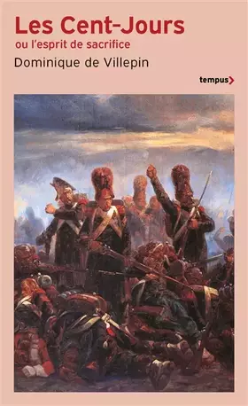 Couverture du produit · Les Cent-Jours - Ou l'esprit de sacrifice