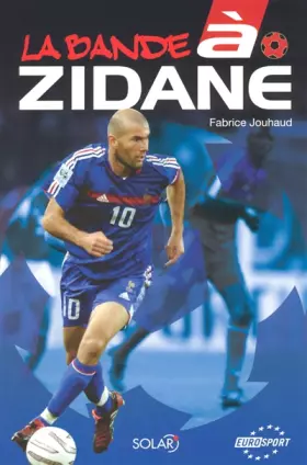 Couverture du produit · La Bande à Zidane