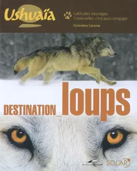 Couverture du produit · Destination Loups - Ushuaia