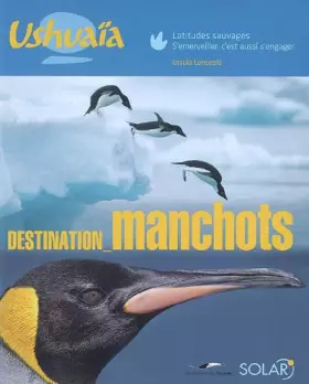 Couverture du produit · Destination manchots : Ushuaïa