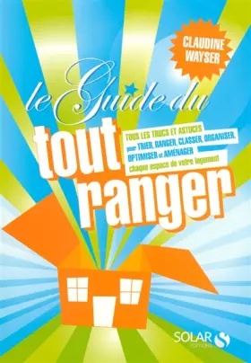 Couverture du produit · Le Guide du tout ranger