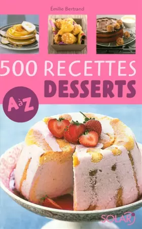 Couverture du produit · 500 desserts de A à Z