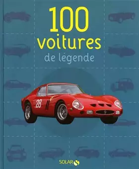 Couverture du produit · 100 VOITURES DE LEGENDE