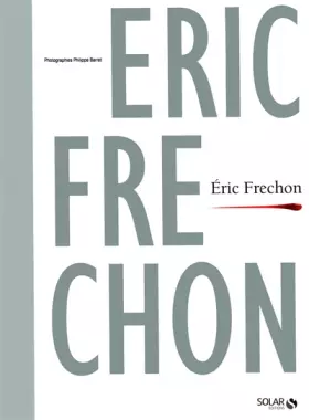 Couverture du produit · Eric Frechon, livre de chef