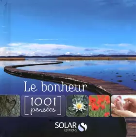 Couverture du produit · Le Bonheur en 1001 pensées
