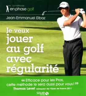 Couverture du produit · JE VEUX JOUER AU GOLF AVEC REGULARITE