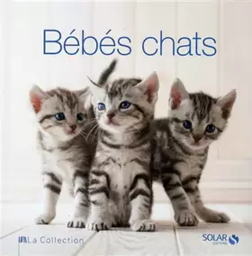 Couverture du produit · Bébés chats - la collection