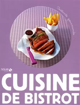 Couverture du produit · CUISINE DE BISTROT - INSTANTS GOURMANDS