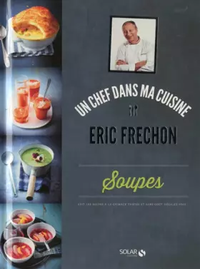 Couverture du produit · SOUPES - ÉRIC FRÉCHON