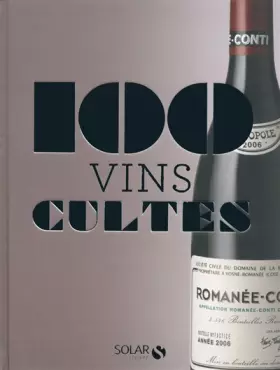 Couverture du produit · Les 100 cultes - Vins