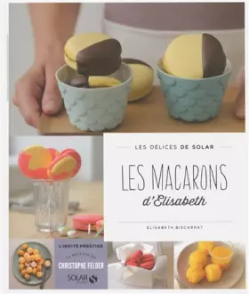 Couverture du produit · Les macarons d'Elisabeth - Les délices de Solar