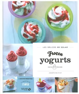 Couverture du produit · Frozen yogurts faits maison - Les délices de Solar