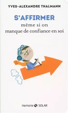 Couverture du produit · s'affirmer même si on manque de confiance en soi