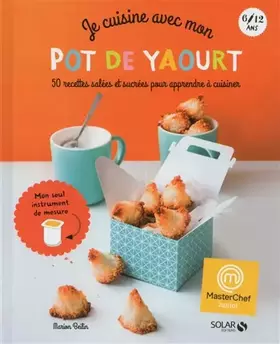 Couverture du produit · Masterchef junior - je cuisine avec mon pot de yaourt