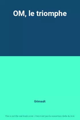 Couverture du produit · OM, le triomphe