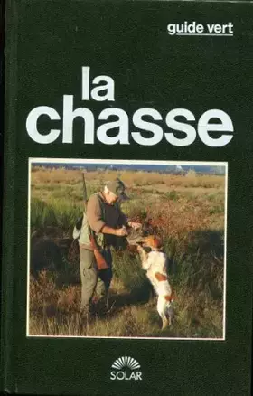 Couverture du produit · La chasse : La chasse expliquée