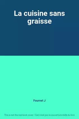 Couverture du produit · La cuisine sans graisse