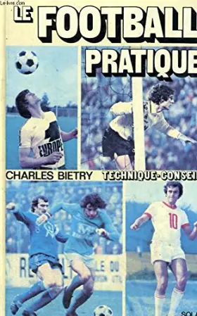 Couverture du produit · Le Football pratique (Technique-conseils)