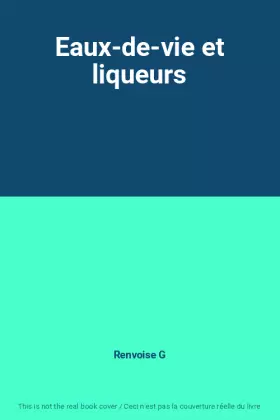 Couverture du produit · Eaux-de-vie et liqueurs