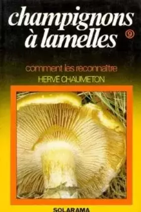 Couverture du produit · Champignons. Tome 9 : Les Champignons à lamelles