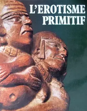Couverture du produit · L'érotisme primitif