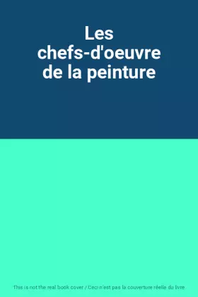 Couverture du produit · Les chefs-d'oeuvre de la peinture